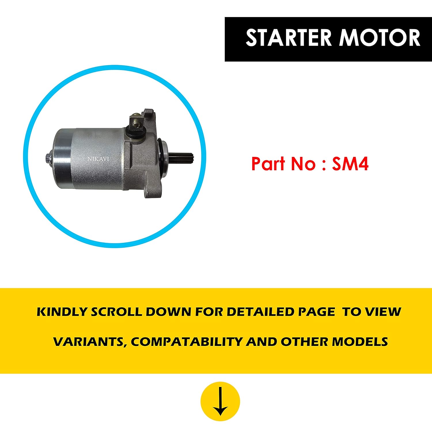 NIKAVI SM4 Self Starter Motor Assembly Compatible for Ray/FZR/FZS/SZS/SZR/Fascino/Fazer/FZ-16/FZ-FI v2/Alfa/Saluto 125 - View 4 of 4