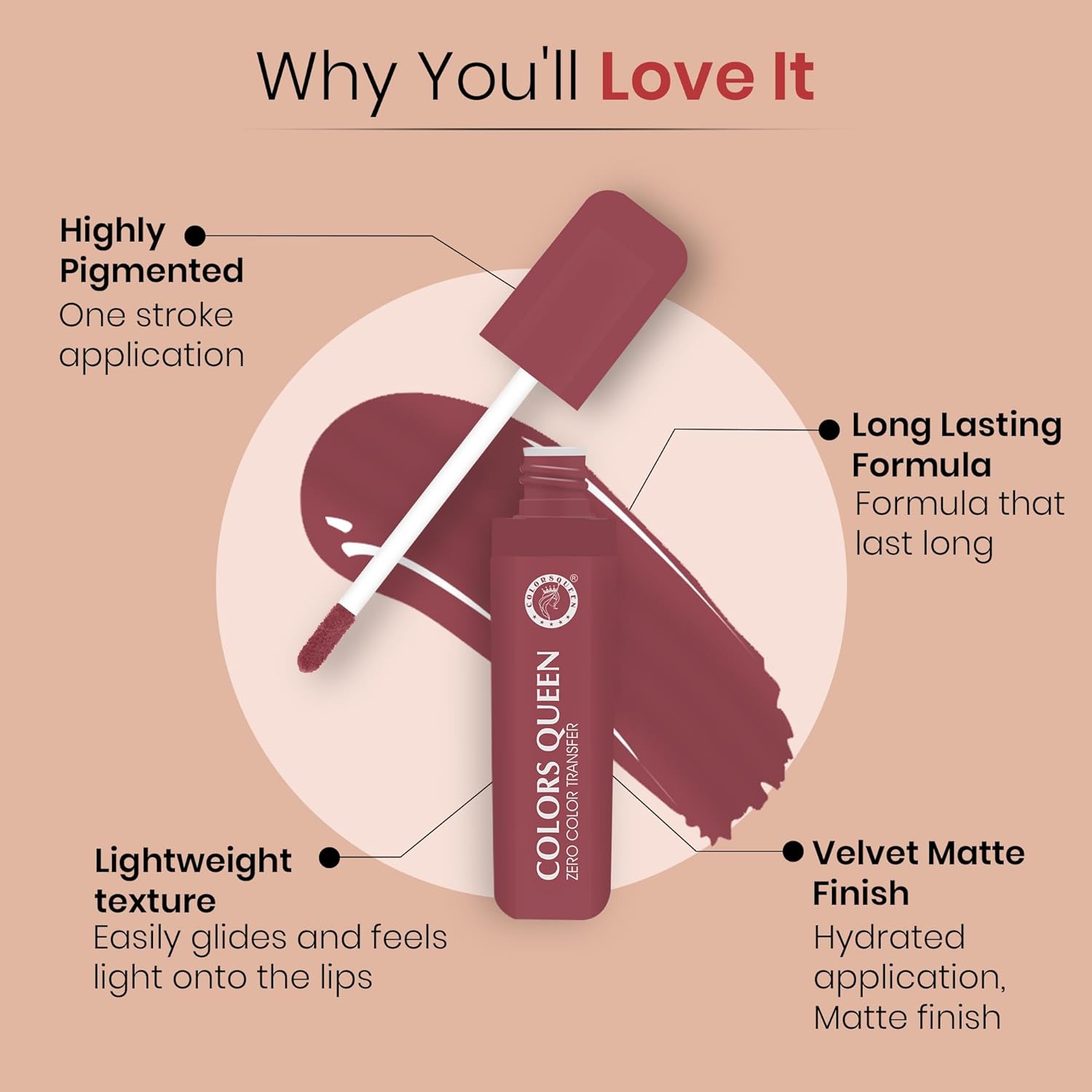 Colors Queen Zero Color Transfer Liquid Lipstick | Highly Pigmented, Long Lasting Liquid Lipstick Waterproof | Smooth One Swipe Application, Lightweight Matte Lipstick for Women (Velvet Nude, 8g) - View 4 of 4
